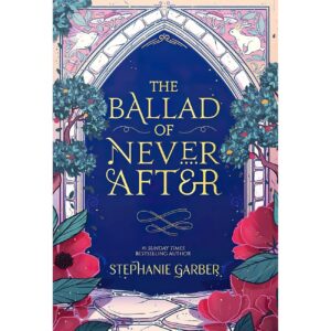 The Ballad of Never After Book by Stephanie Garber (English)