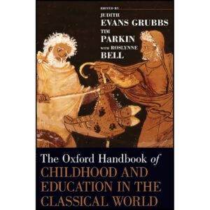 The Oxford Handbook of Childhood and Education in the Classical World Book (English)