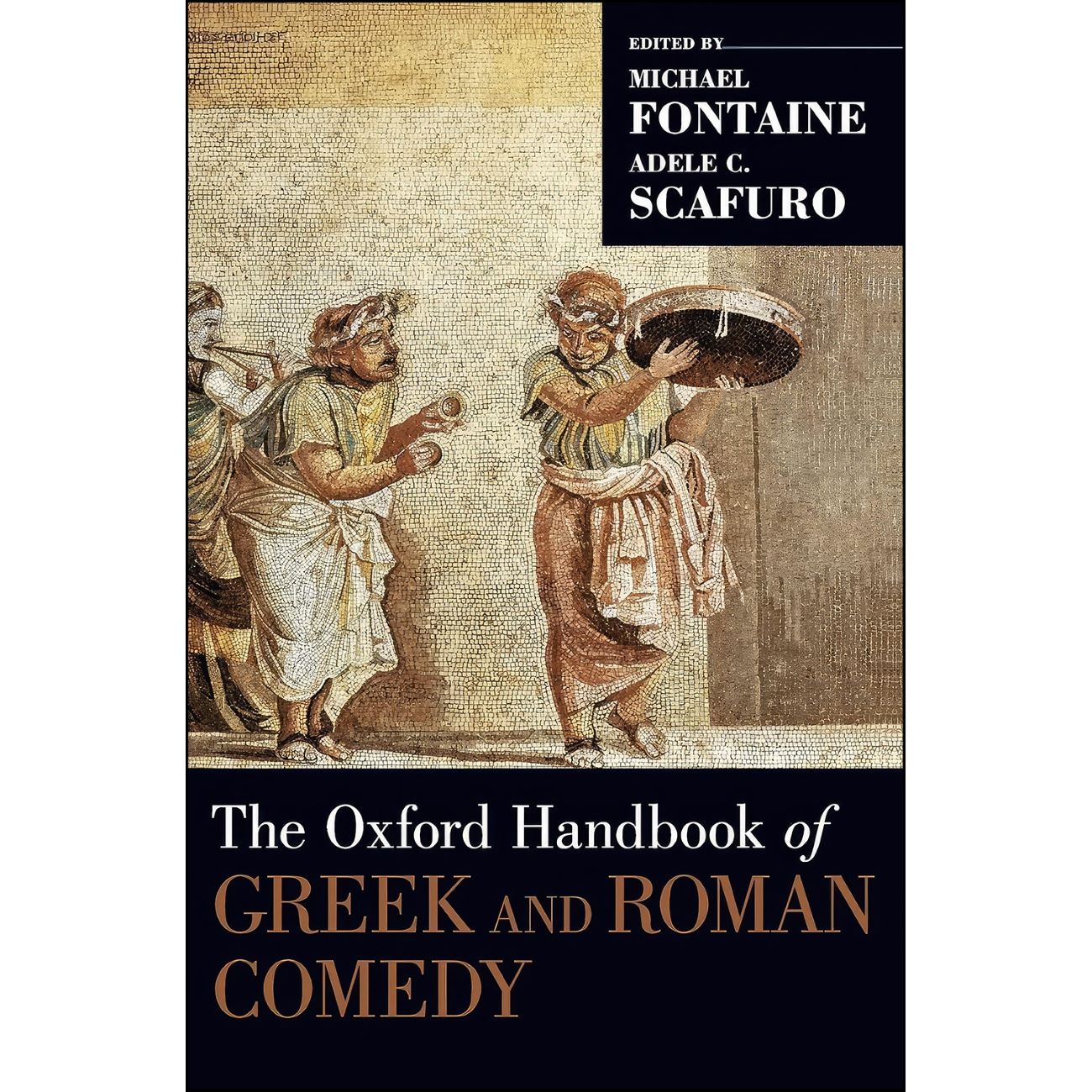 The Oxford Handbook of Greek and Roman Comedy by Michael Fontaine & Adele C. Scafuro (English)