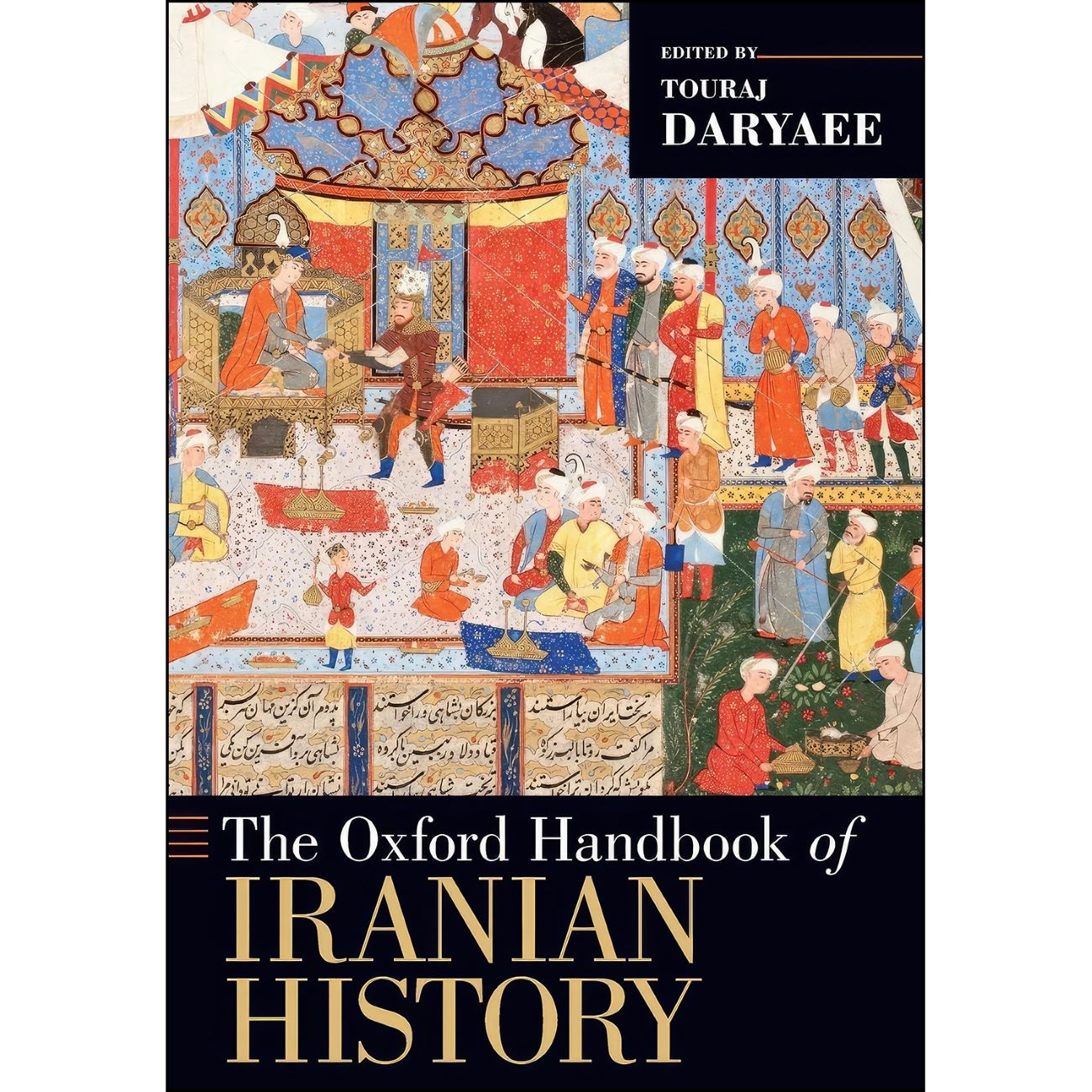 The Oxford Handbook of Iranian History by Touraj Daryaee (English)