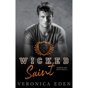 Wicked Saint-Dark New Adult High School Bully Romance by Veronica Eden (English)